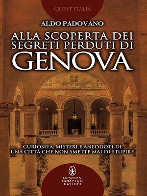 cover image of Alla scoperta dei segreti perduti di Genova